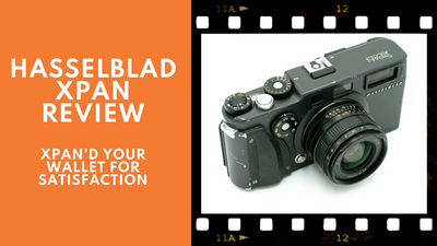Hasselblad XPan Review - XPAN’D your wallet for satisfaction?